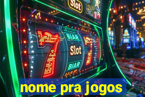 nome pra jogos